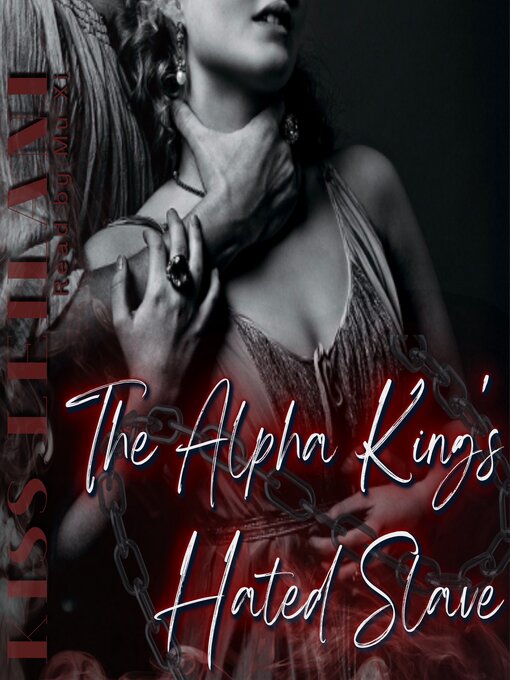 Cover image for The Alpha King's Hated Slave: My Slave, My Property